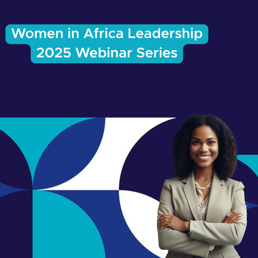 Women in Africa Leadership 2025 Webinar Series